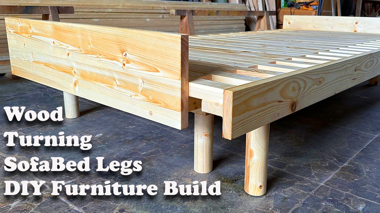 Wood Turning SofaBed Legs &ndash; DIY Furniture Build