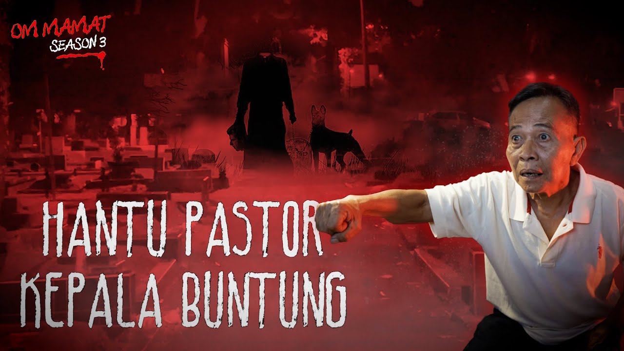 KESAKSIAN KUNCEN MAKAM JERUK PURUT & SOSOK HANTU PASTOR KEPALA BUNTUNG #OMMAMAT