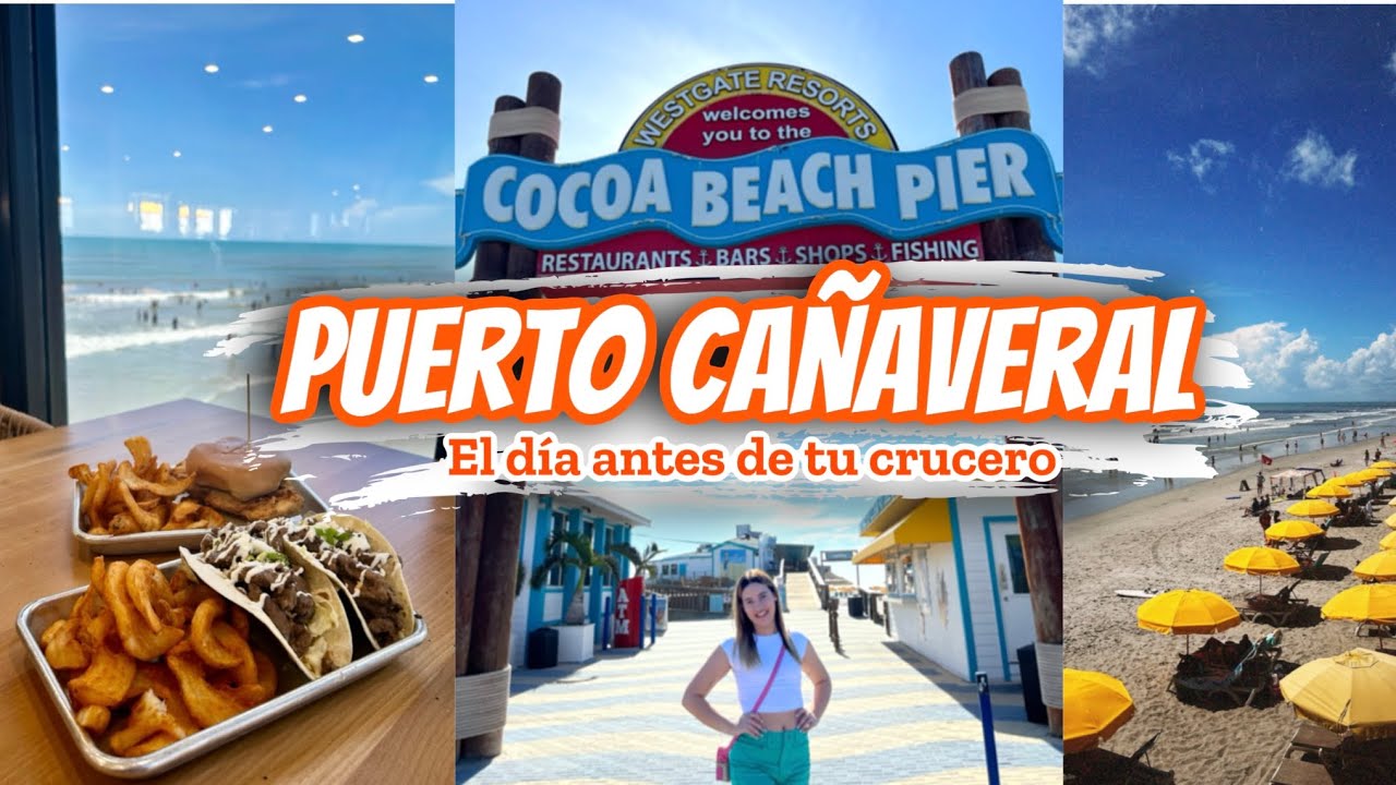 ¿Qué hacer en Puerto Canaveral? Un día antes de tu crucero Royal Caribbean Utopia of the Seas