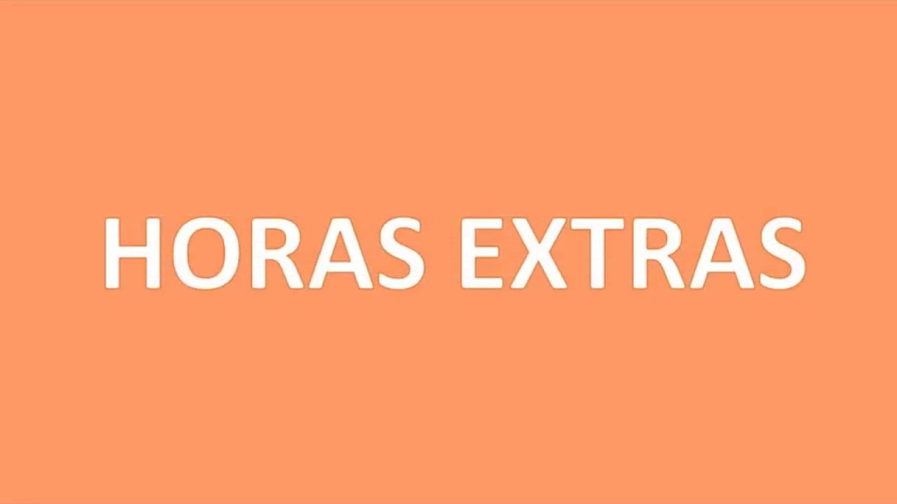 Cálculo de Horas Extras: passo a passo simples e objetivo (pós reforma trabalhista)