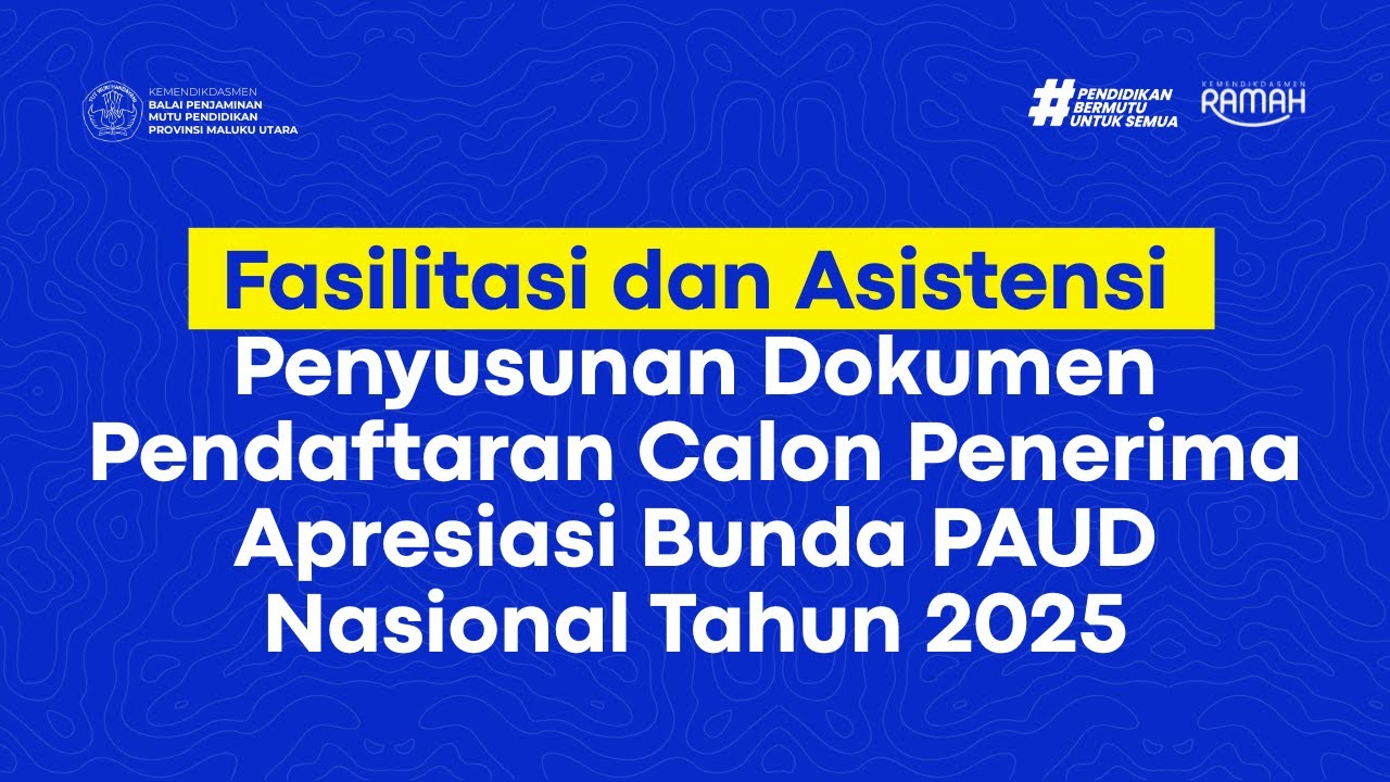 Fasilitasi dan Asistensi Penyusunan Dokumen Calon Penerima Apresiasi Bunda PAUD Nasional Tahun 2025