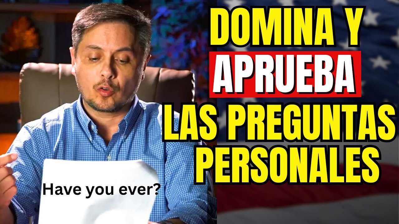 Las PREGUNTAS PERSONALES DE LA CIUDADANIA USA