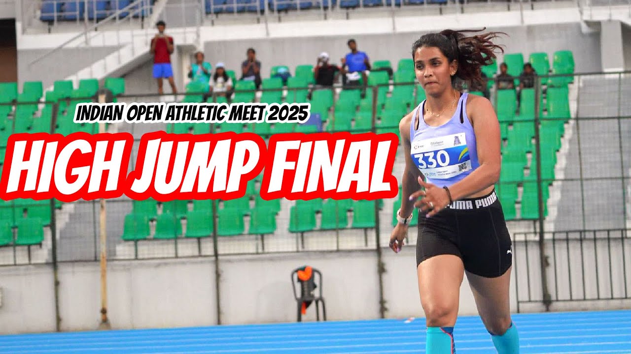 WOMEN'S HIGH JUMP FINAL INDIAN OPEN ATHLETICS MEET 2025