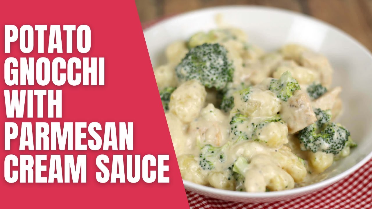 Potato Gnocchi with Parmesan Cream Sauce