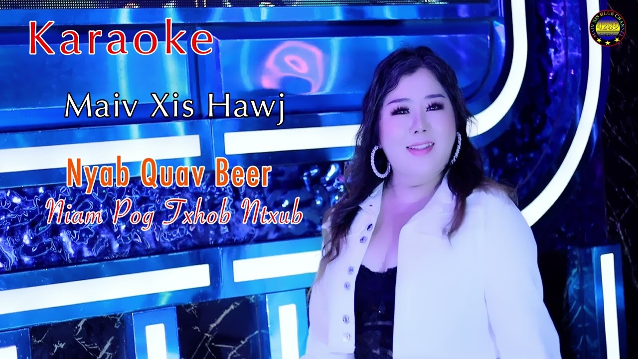 Nyab quav beer Maiv Xis Hawj Karaoke 