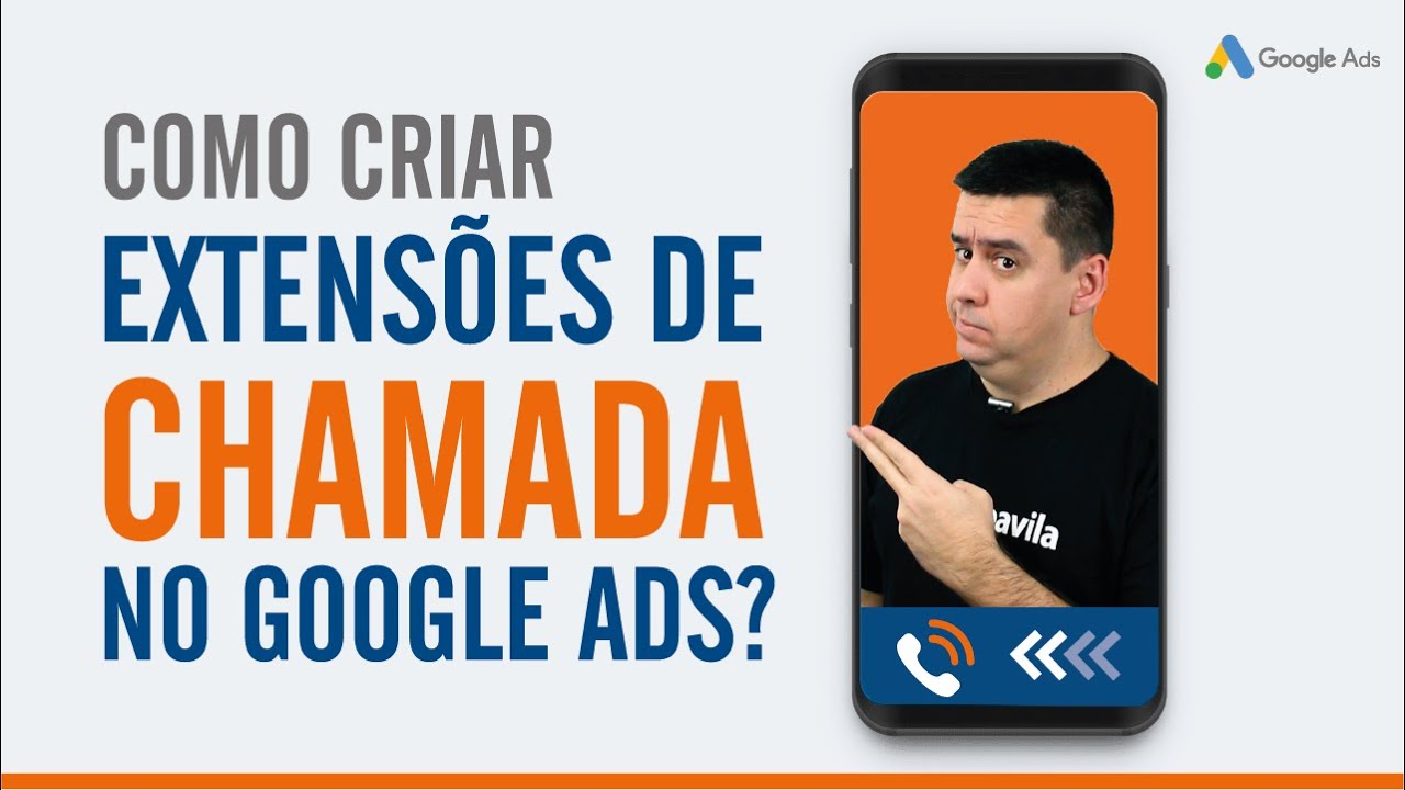 COMO CRIAR EXTENSÕES DE CHAMADA NO GOOGLE ADS - EXTENSÕES DE ANÚNCIOS NO GOOGLE ADS