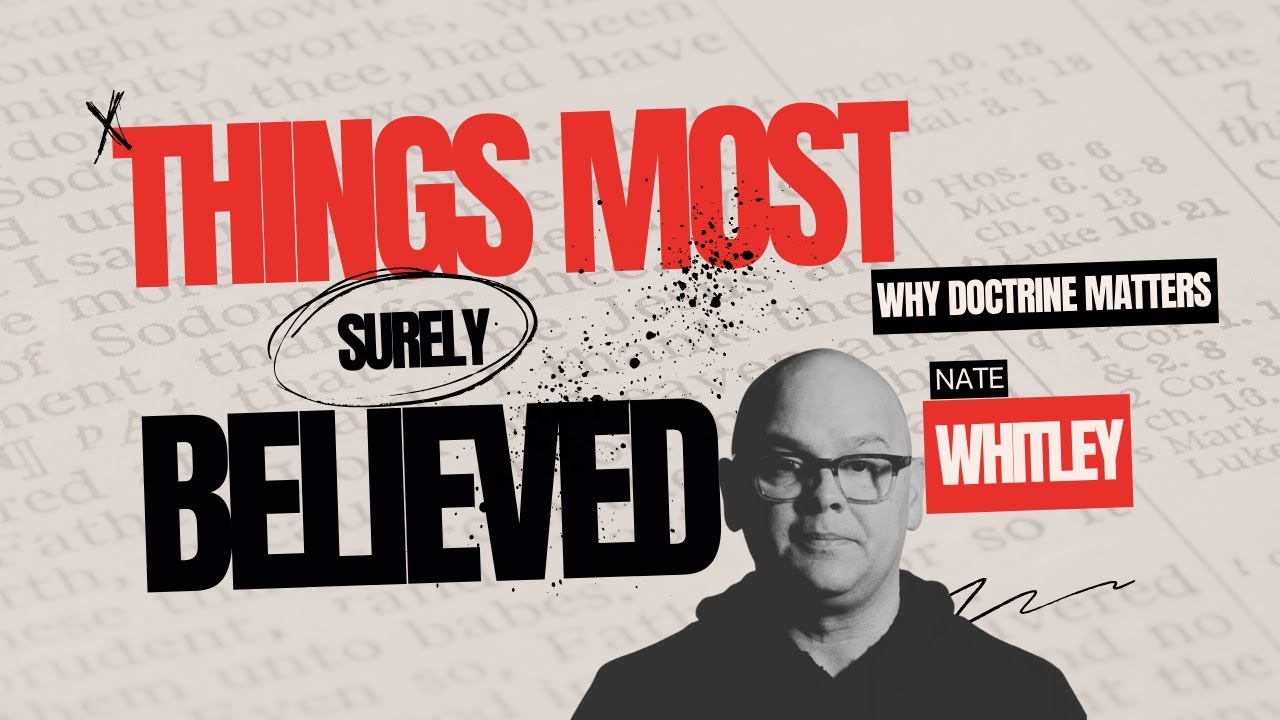 Почему доктрина важна. Эпизод 3. То, во что, несомненно, верили многие.