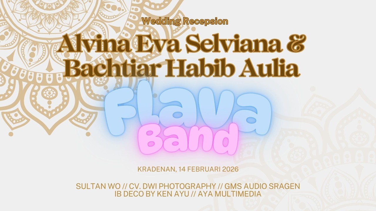 LIVE WEDDING ALVINA & BACHTIAR // FLAVA BAND // GMS AUDIO // SULTAN WO // DWI PHOTO// AYA MULTIMEDIA