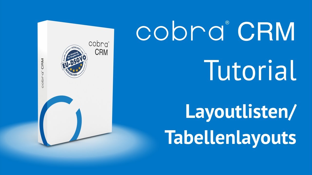 cobra CRM Tutorial: Layoutlisten/Tabellenlayouts | schnell und unkompliziert #datenschutzready