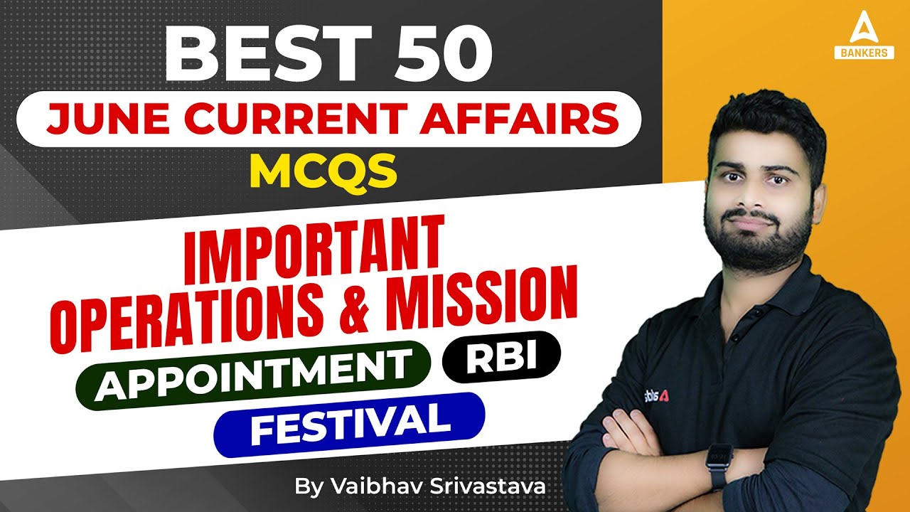 Best 50 Current Affairs Today | Current Affairs 2023 | Important Operation and Missions