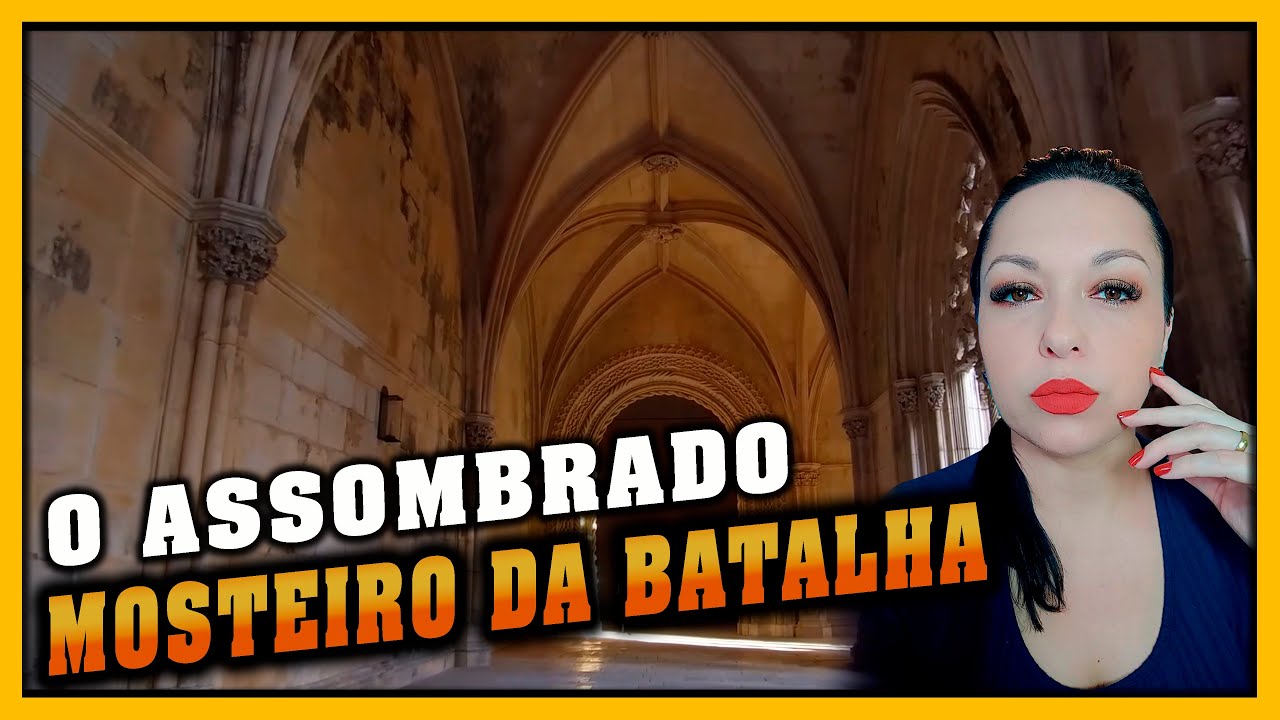 O Assombrado Mosteiro da Batalha