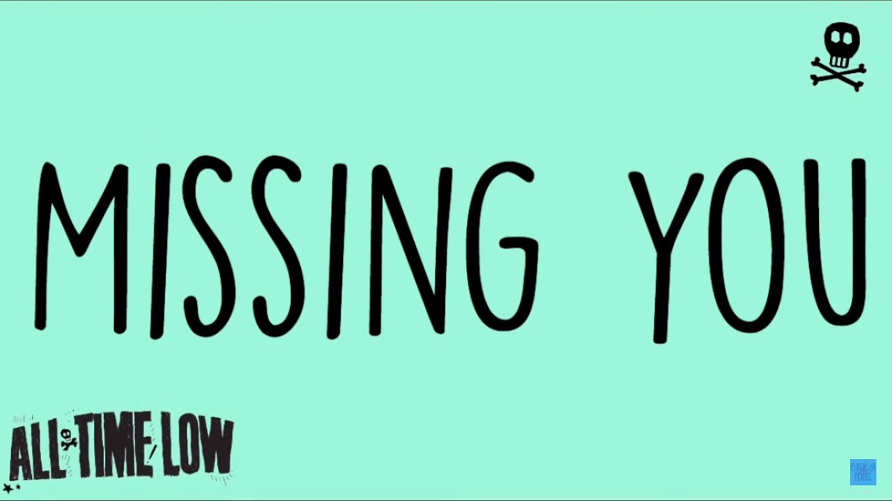 All Time Low - Missing You (Lyrics)