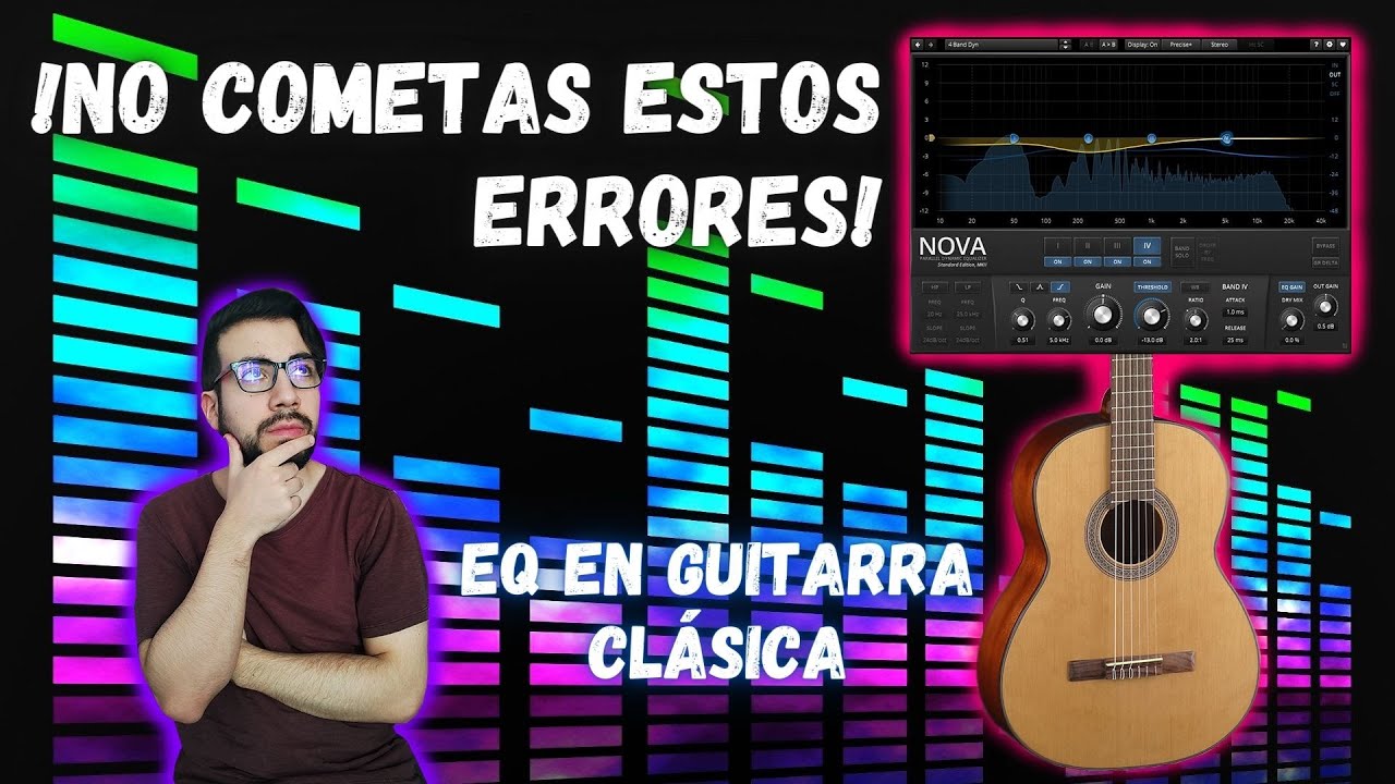 Sobre EQ en GUITARRA CLÁSICA 🎸 PRIMERAS NOCIONES + Plugin Gratis