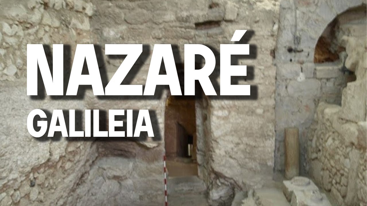 Estudo Arqueologia b&iacute;blica: Hist&oacute;ria de Nazar&eacute; Galileia (Canal de Estudo B&iacute;blico)