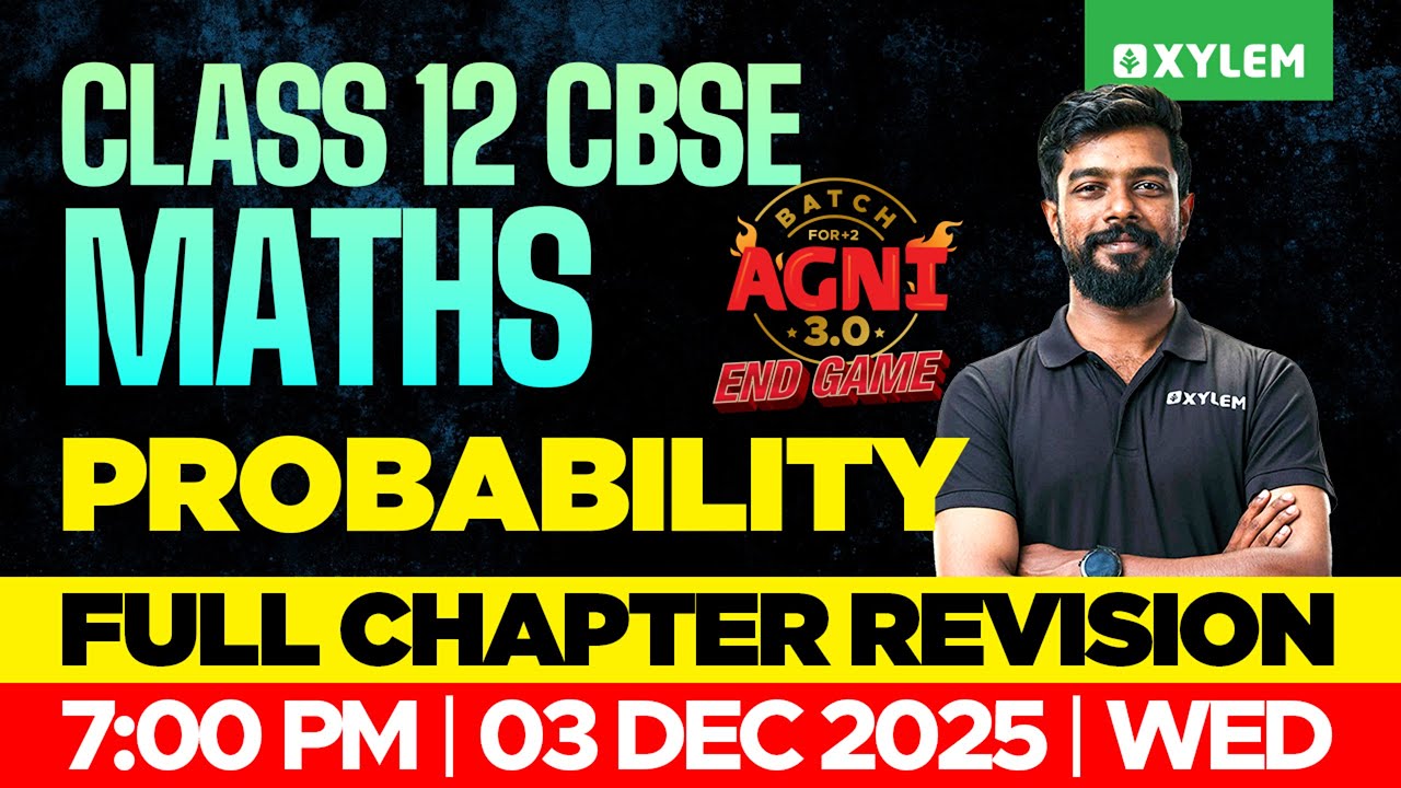 Class 12 CBSE Maths | Probability - Full Chapter Revision | Xylem 12 CBSE