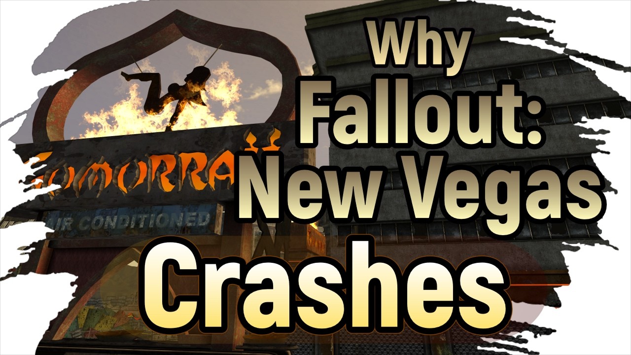 Why Fallout New Vegas Crashes