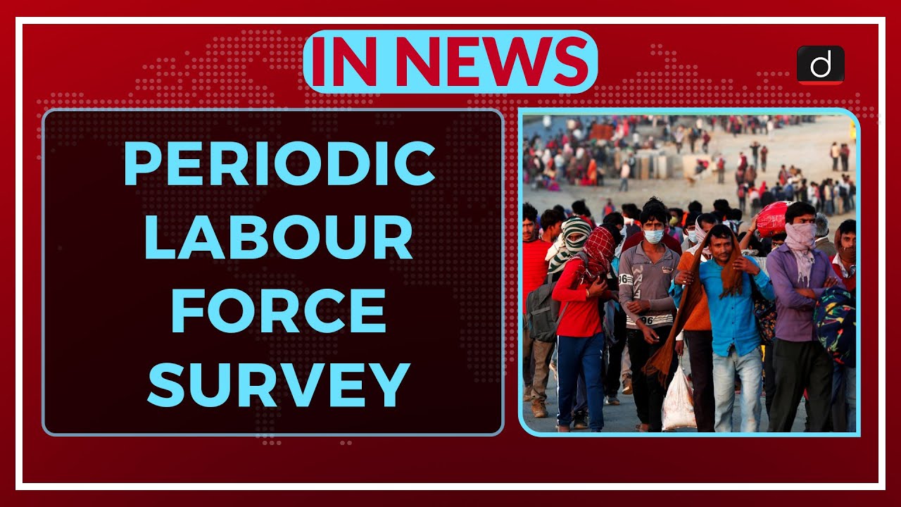 PERIODIC LABOUR FORCE SURVEY - IN NEWS