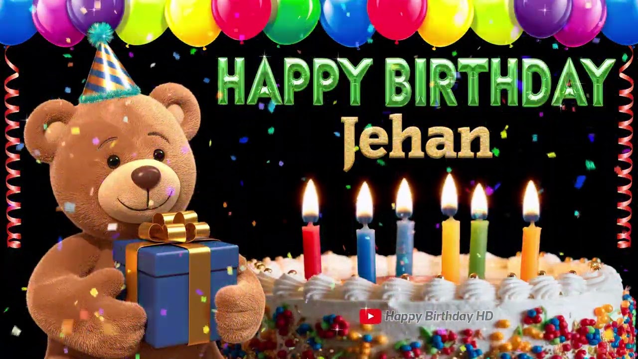 Jehan Happy birthday To You - Happy Birthday song name Jehan 🎁 🎂