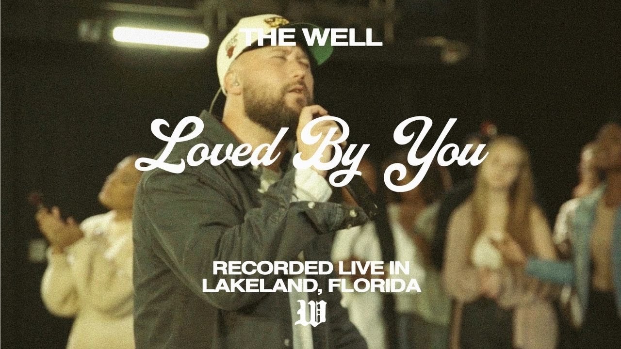 Loved By You (Feat. Ryan Horton & Janelle Nogueras) | The Worship Well