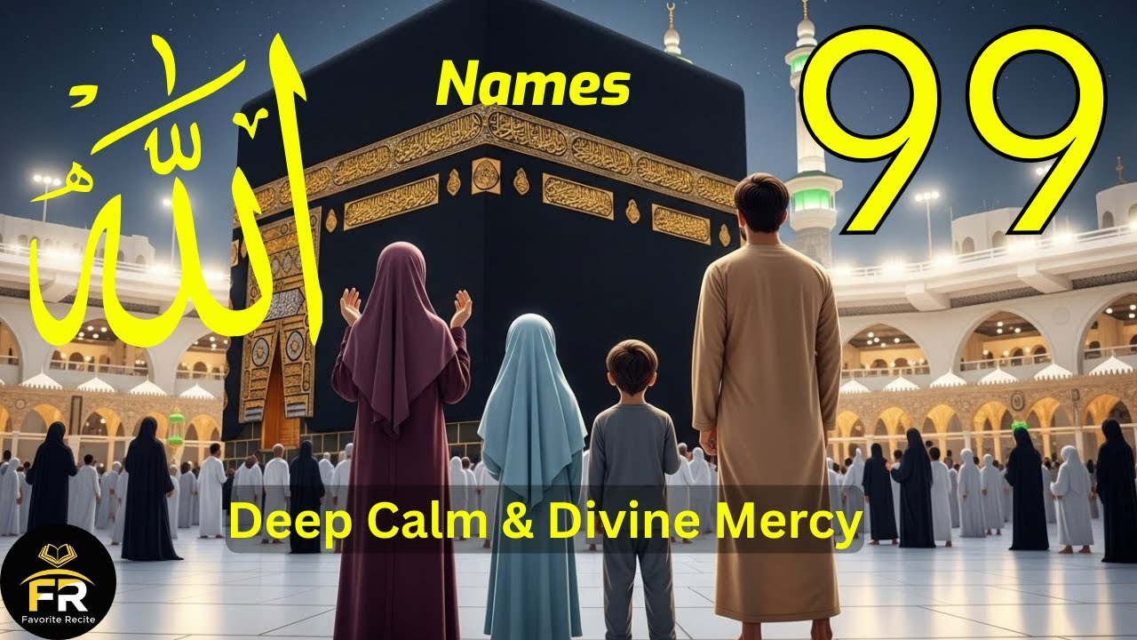 99 Names of Allah | Blessed Asma Ul Husna | Deep Calm & Divine Mercy#99namesofallah