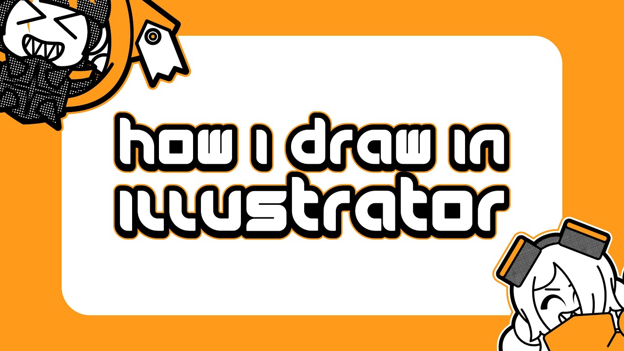 How I draw in Adobe Illustrator!