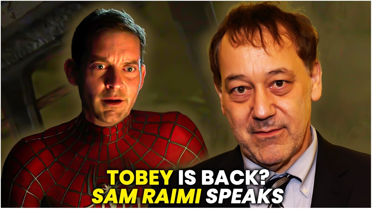 Is Tobey Maguire’s Spider Man 4 Back on the Table Sam Raimi Responds