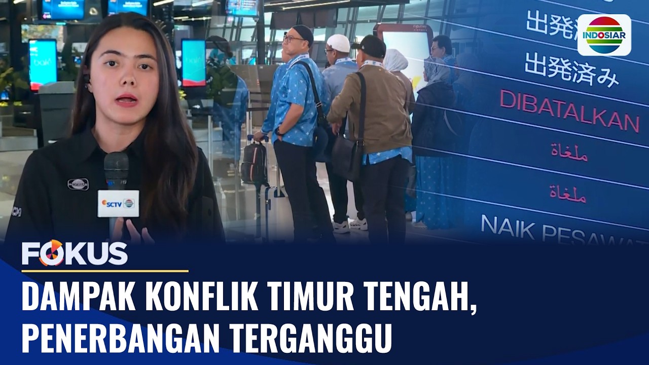 Dampak Konflik Timur Tengah, Penerbangan ke Timur Tengah Terganggu | Fokus