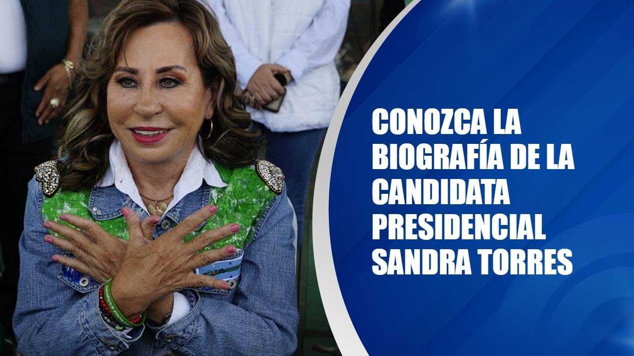 Conozca la biografía de la candidata presidencial Sandra Torres
