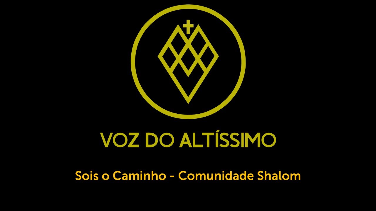 Sois o Caminho - Comunidade Shalom