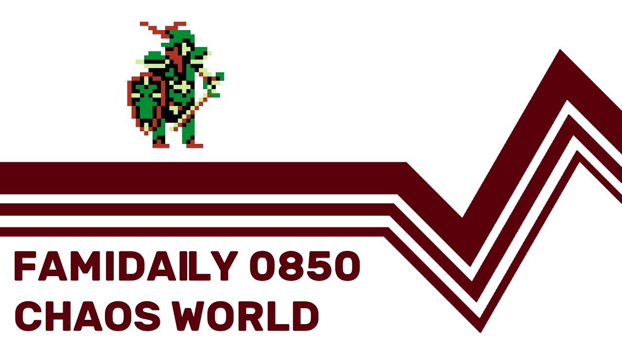 Famidaily - Episode 0850 - Chaos World (カオスワールド)