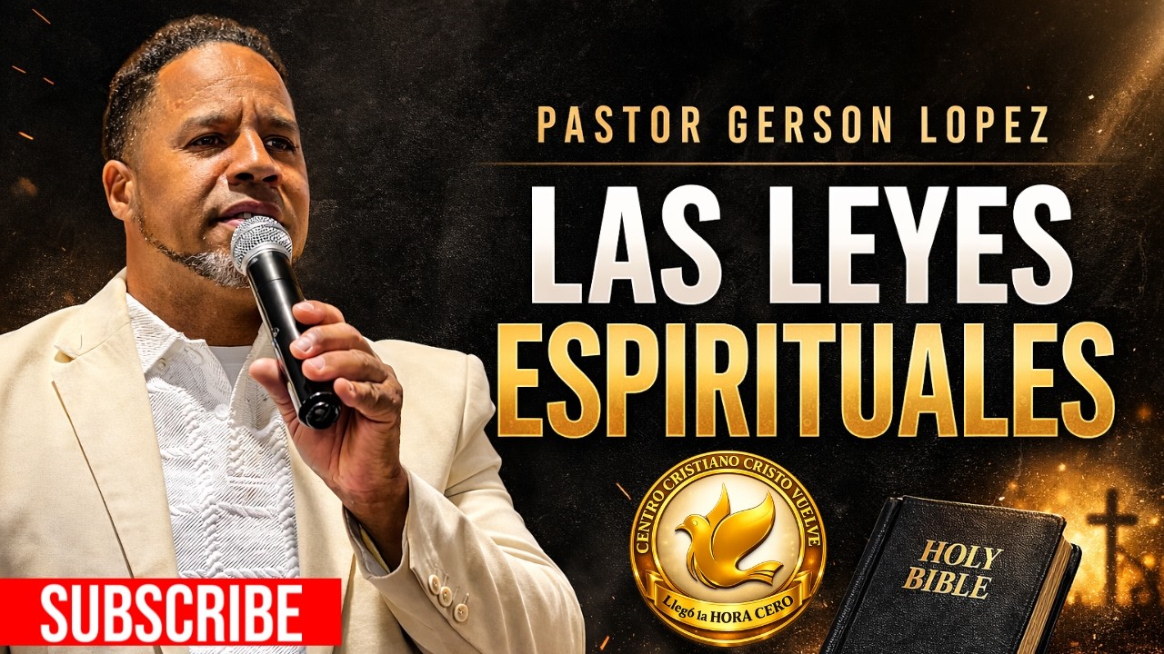 PASTOR GERSON LOPEZ | LAS LEYES ESPIRITUALES |  🔴 EN VIVO