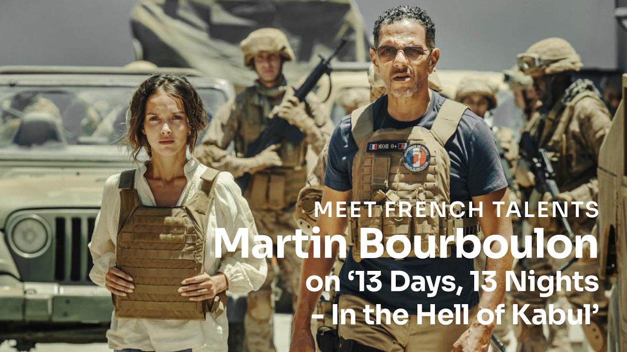 Martin Bourboulon on '13 Days, 13 Nights - In the Hell of Kabul'