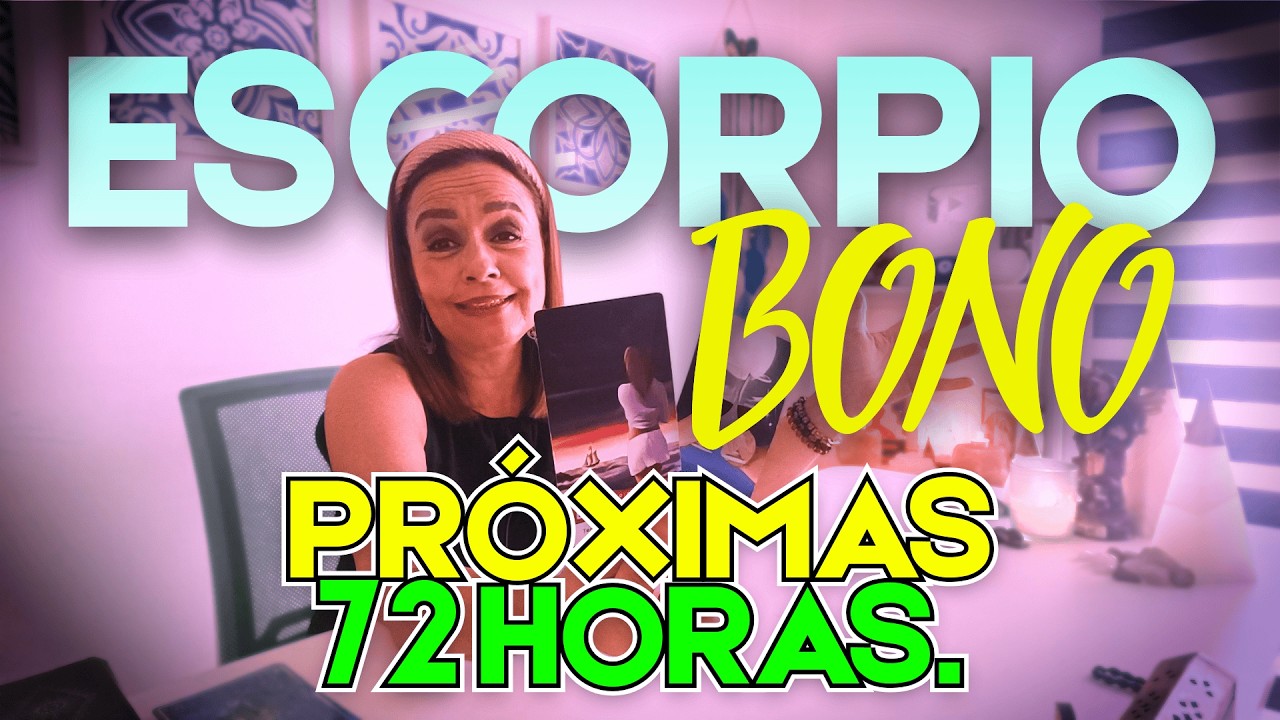 ESCORPIO 💫BONO💫 72 HORAS: UNA FELÍZ NOTICIA‼️🤩 Te DEJA en SHOCK😶