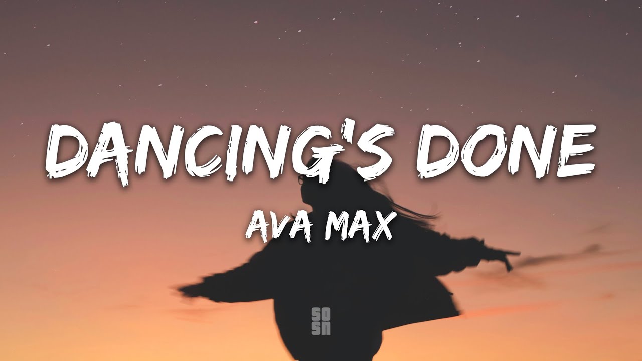 Ava Max - Dancing&rsquo;s Done (Lyrics)