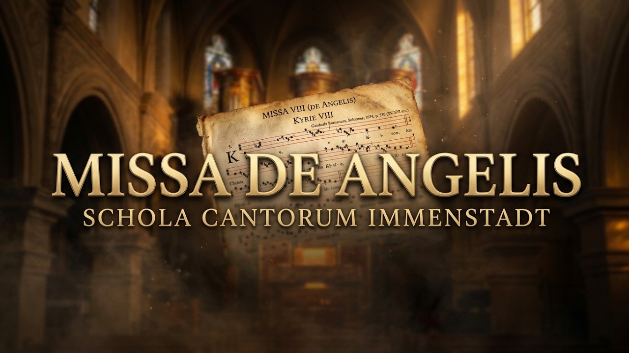 Missa de Angelis (Schola Cantorum Immenstadt - Gregorian Chant)