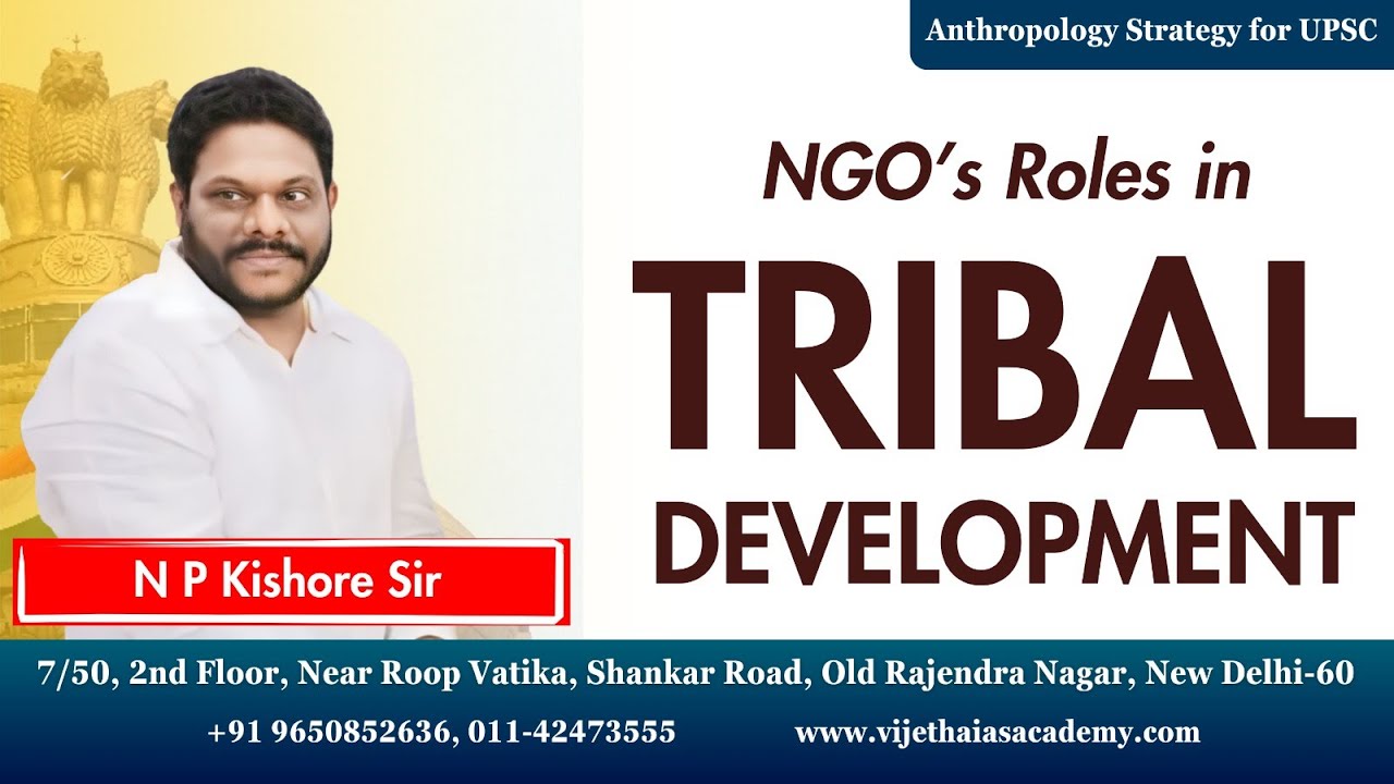 NGO's Roles of in Tribal Development | Anthropology Strategy for UPSC | by N.P Kishore Sir | #upsc