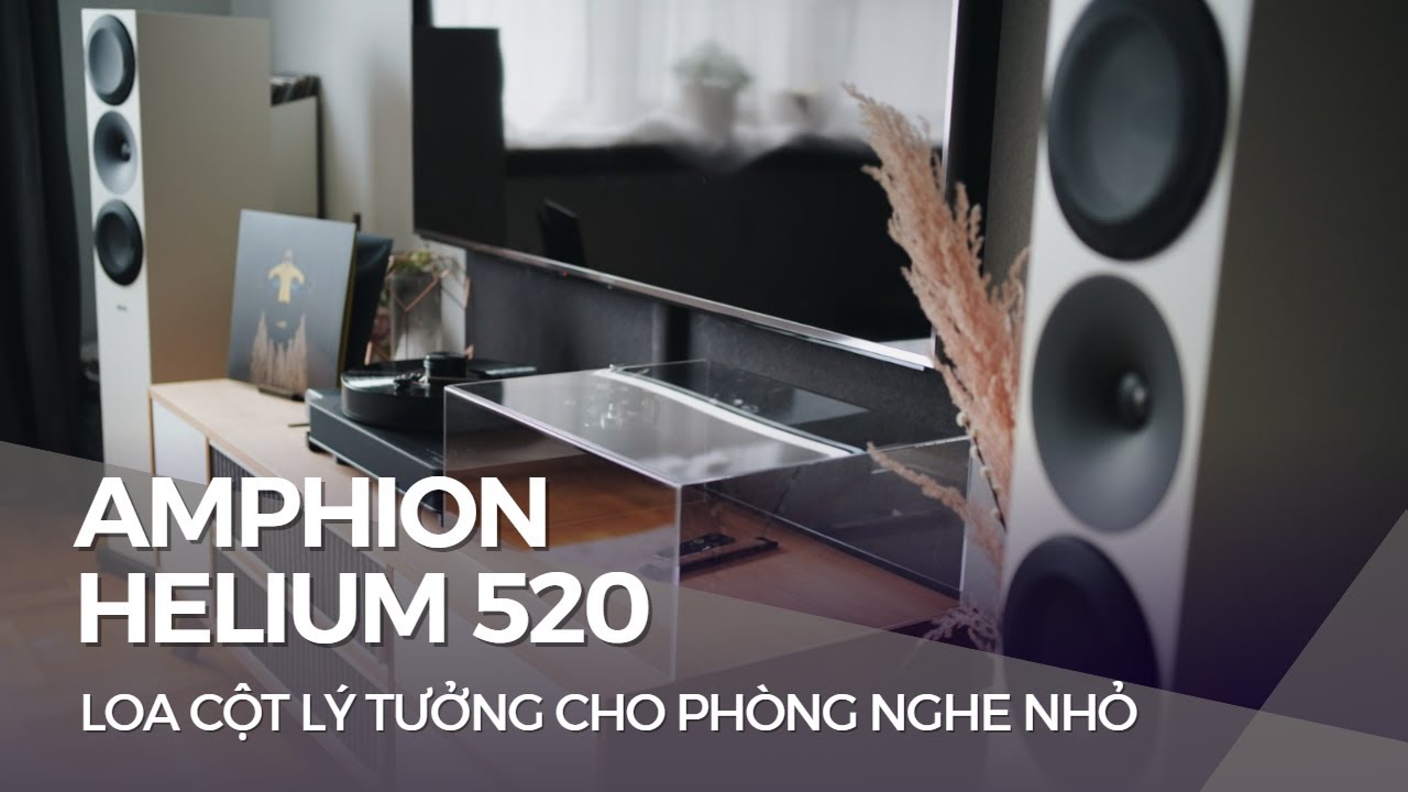 Loa cột 2 đường tiếng Amphion Helium 520: Hấp dẫn với chất âm trung thực cùng ngoại hình thanh lịch