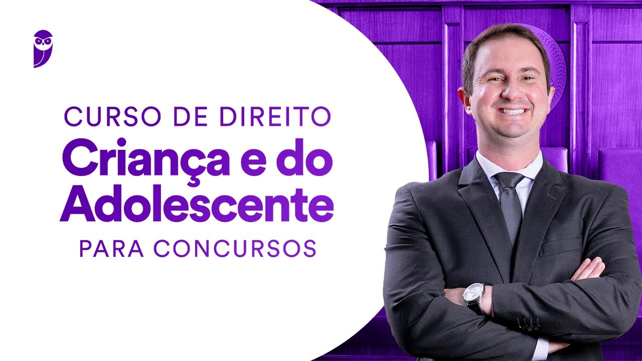 Curso de Direito da Criança e do Adolescente para Concursos - Prof. Ricardo Torques
