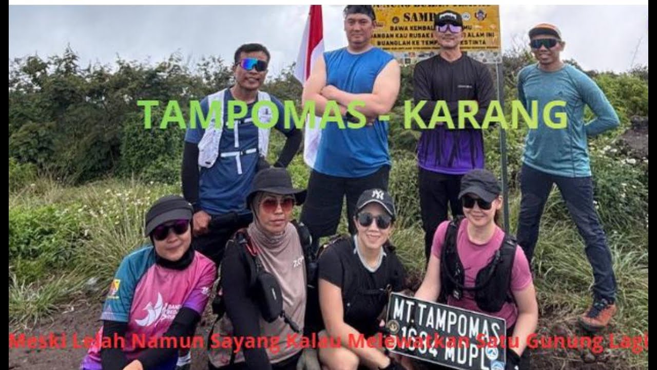 GUNUNG TAMPOMAS - GUNUNG KARANG via CIBEUREUM :[MELANGKAH MENUJU DUA PUNCAK NAN INDAH:]