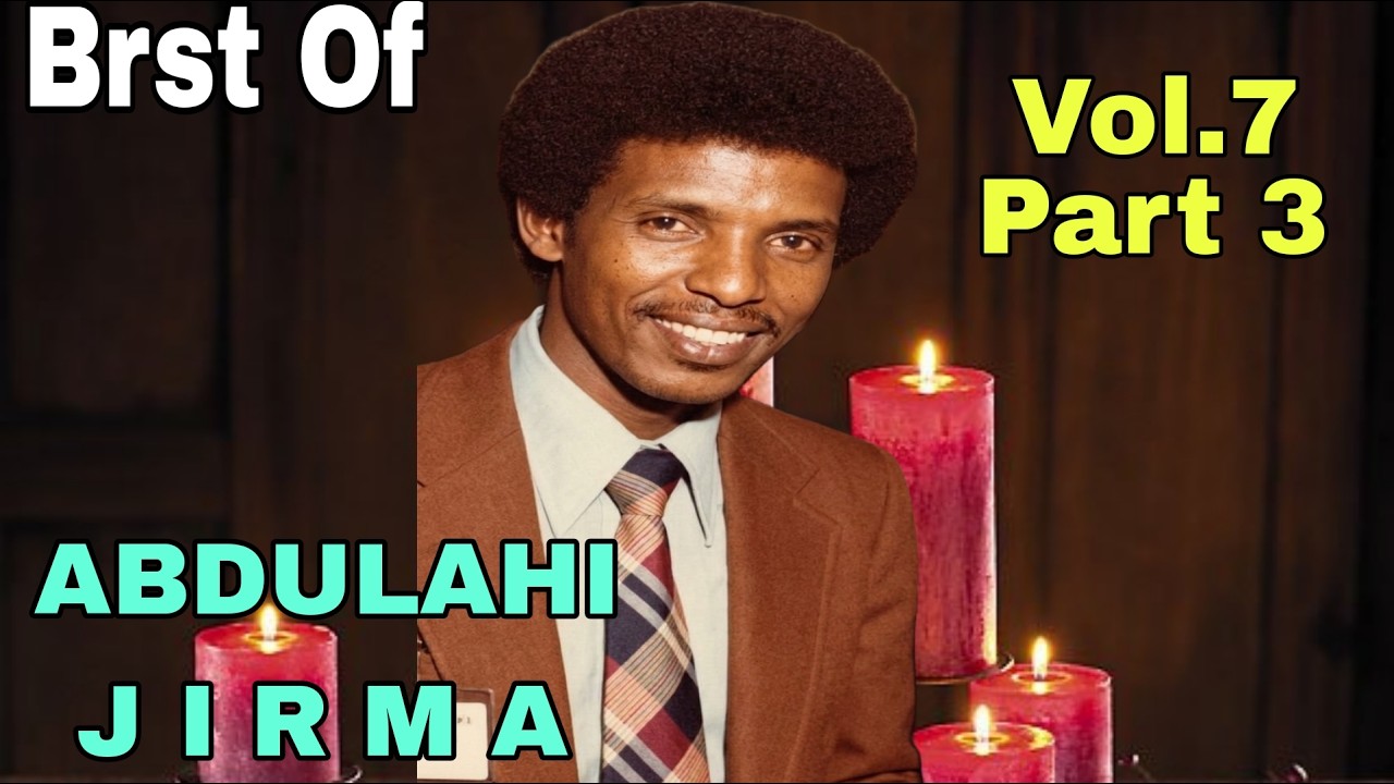 ABDULLAHI JIRMA Vol. 7C* ALL TIME BORANA LEGEND MUSIC
