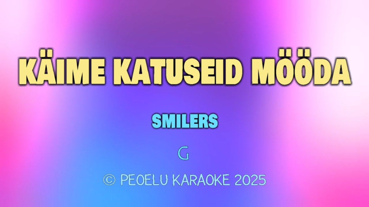 Käime katuseid mööda - Smilers (karaoke)