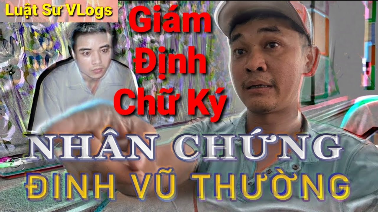 Tin Mới Nhất Vụ Án Hồ Duy Hải Vô Tội | Đinh Vũ Thường Được Giám Định Chữ Ký NTN BCCV? Luật Sư Vlogs