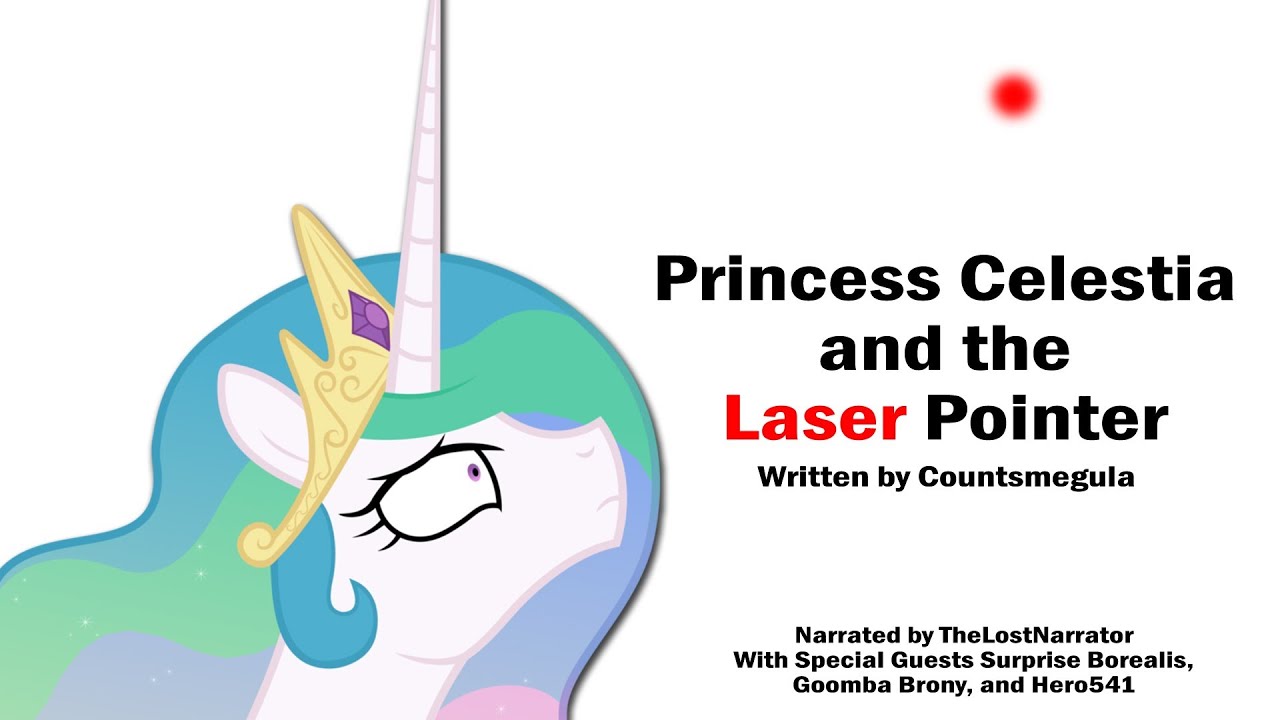Princess Celestia and the Laser Pointer [MLP Fanfic Reading] (Comedy)
