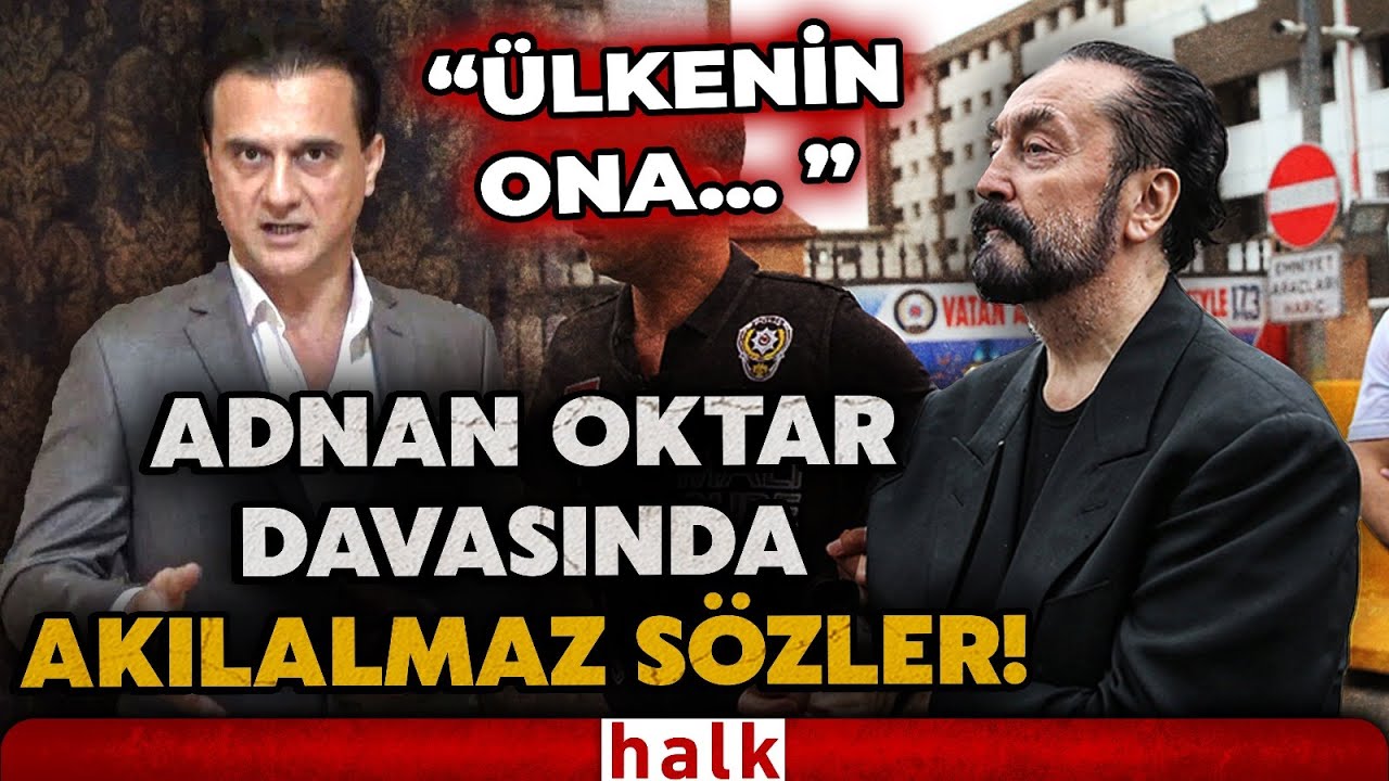 Adnan Oktar davasında karar! Mahkemede akılalmaz sözler: 