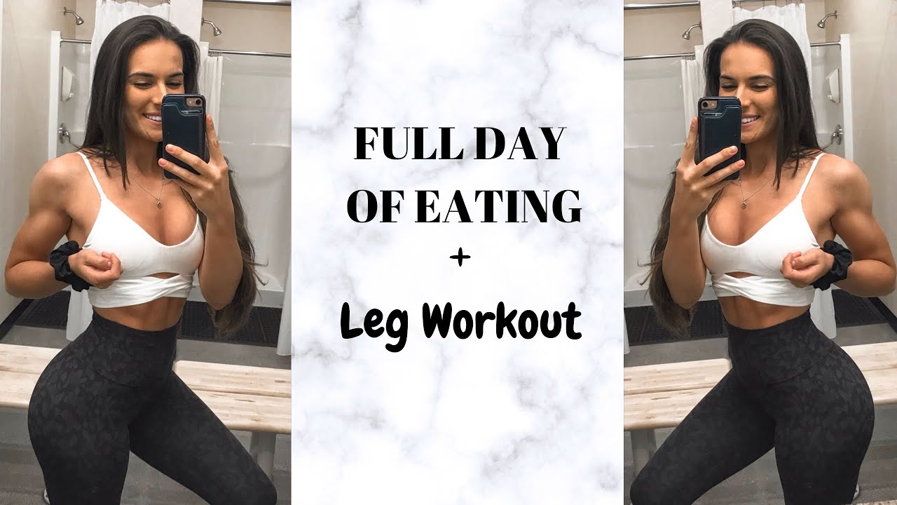 Full Day Of Eating || Leg Workout