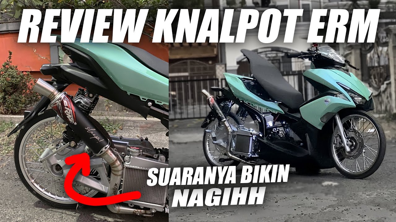 REVIEW KNALPOT ERM SUARANYA NAGIH ANJAY😖