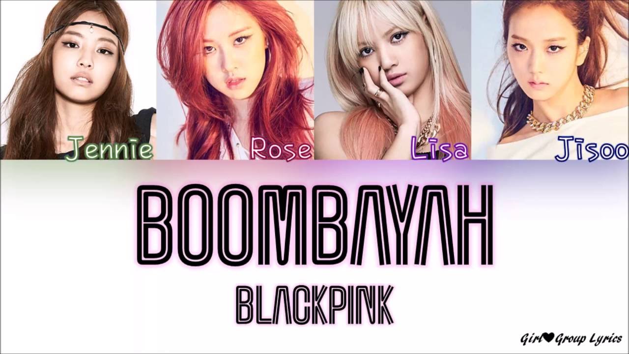 BLACKPINK – BOOMBAYAH (붐바야) [Color Coded Lyrics] (ENG/ROM/HAN)