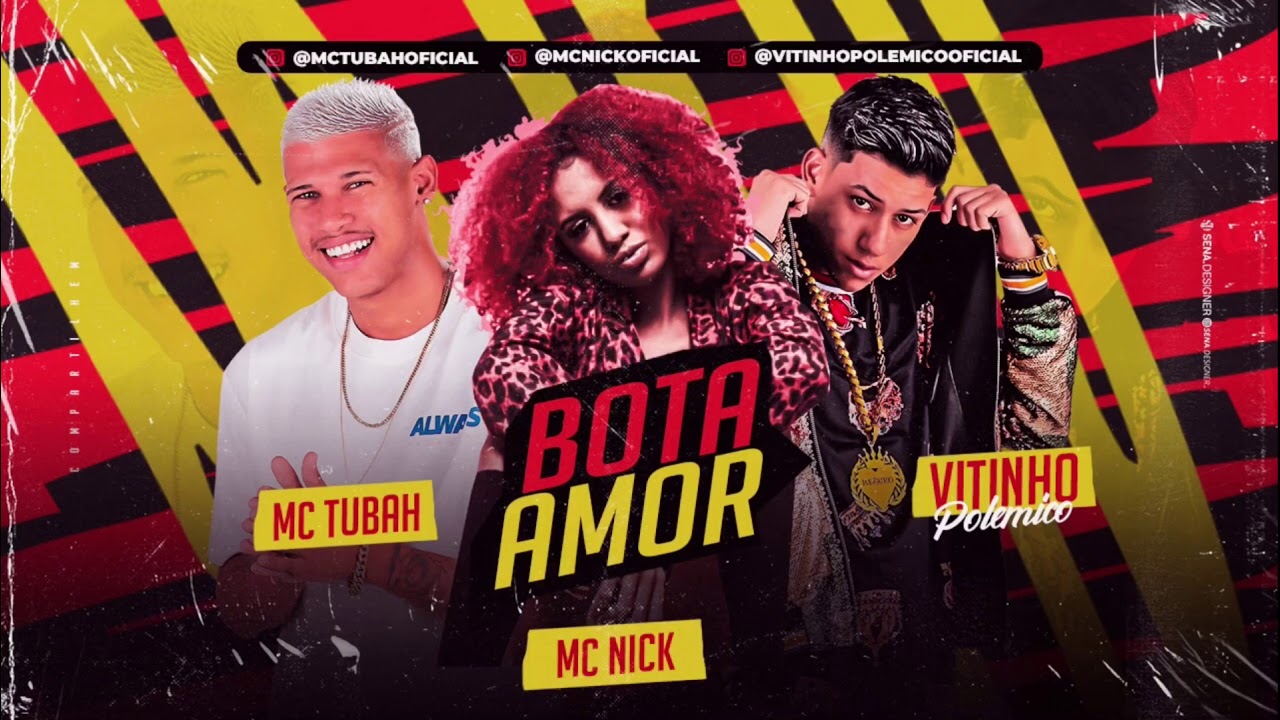 MC TUBAH E VITINHO POLÊMICO FEAT MC NICK - BOTA AMOR - ÁUDIO OFICIAL