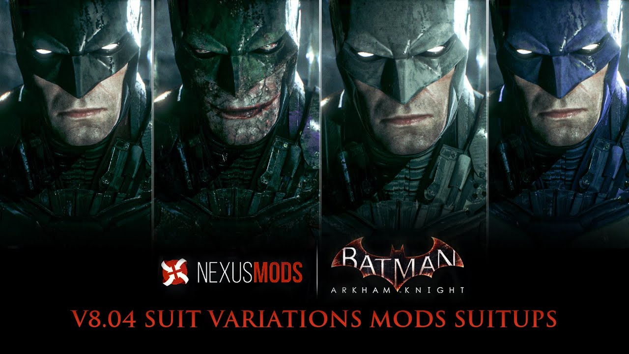 V8.04 Suit all variations Mods Suitups | Batman: Arkham Knight