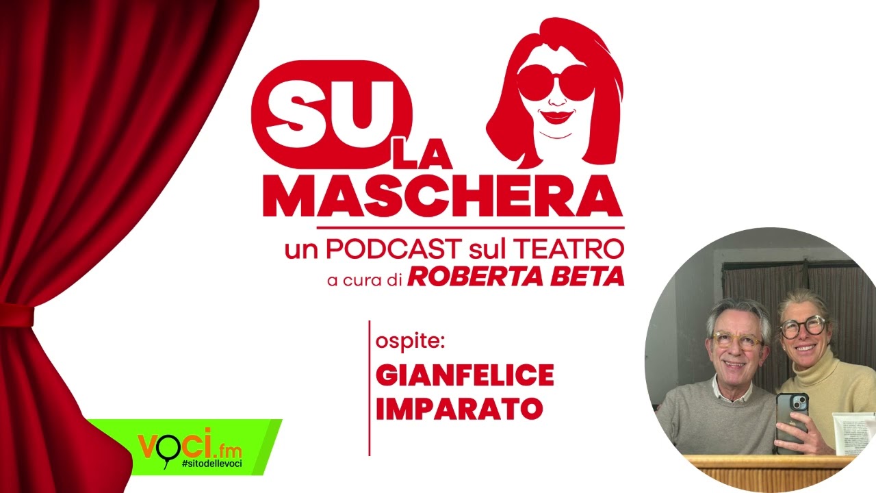 GIANFELICE IMPARATO ai microfoni di SU LA MASCHERA
